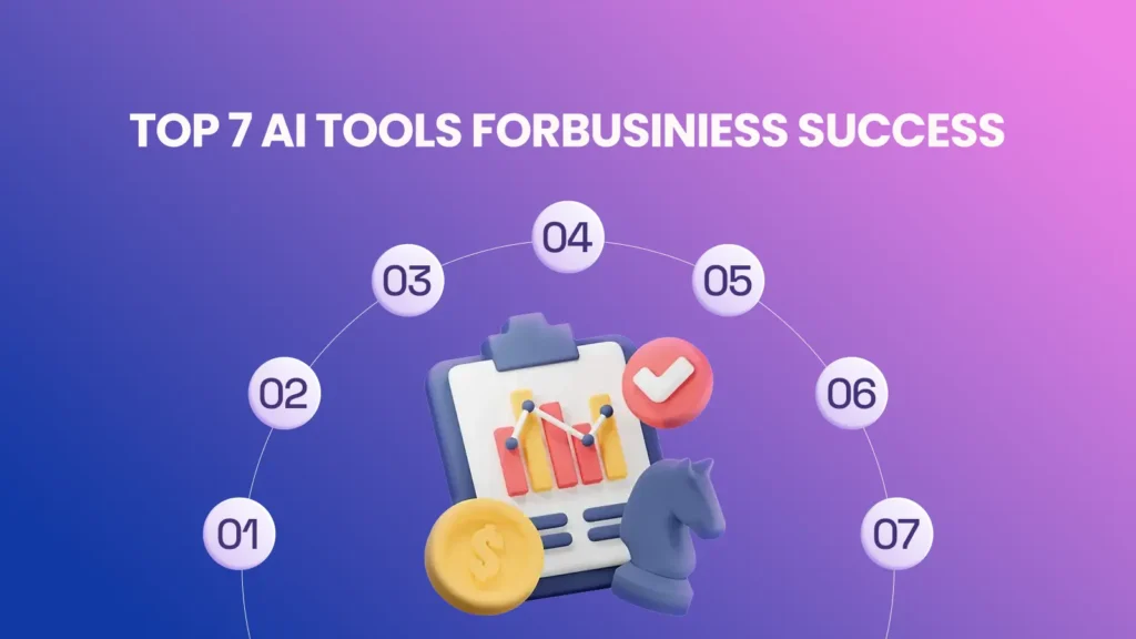 Top 7 Best AI Tools for Business Success in 2024